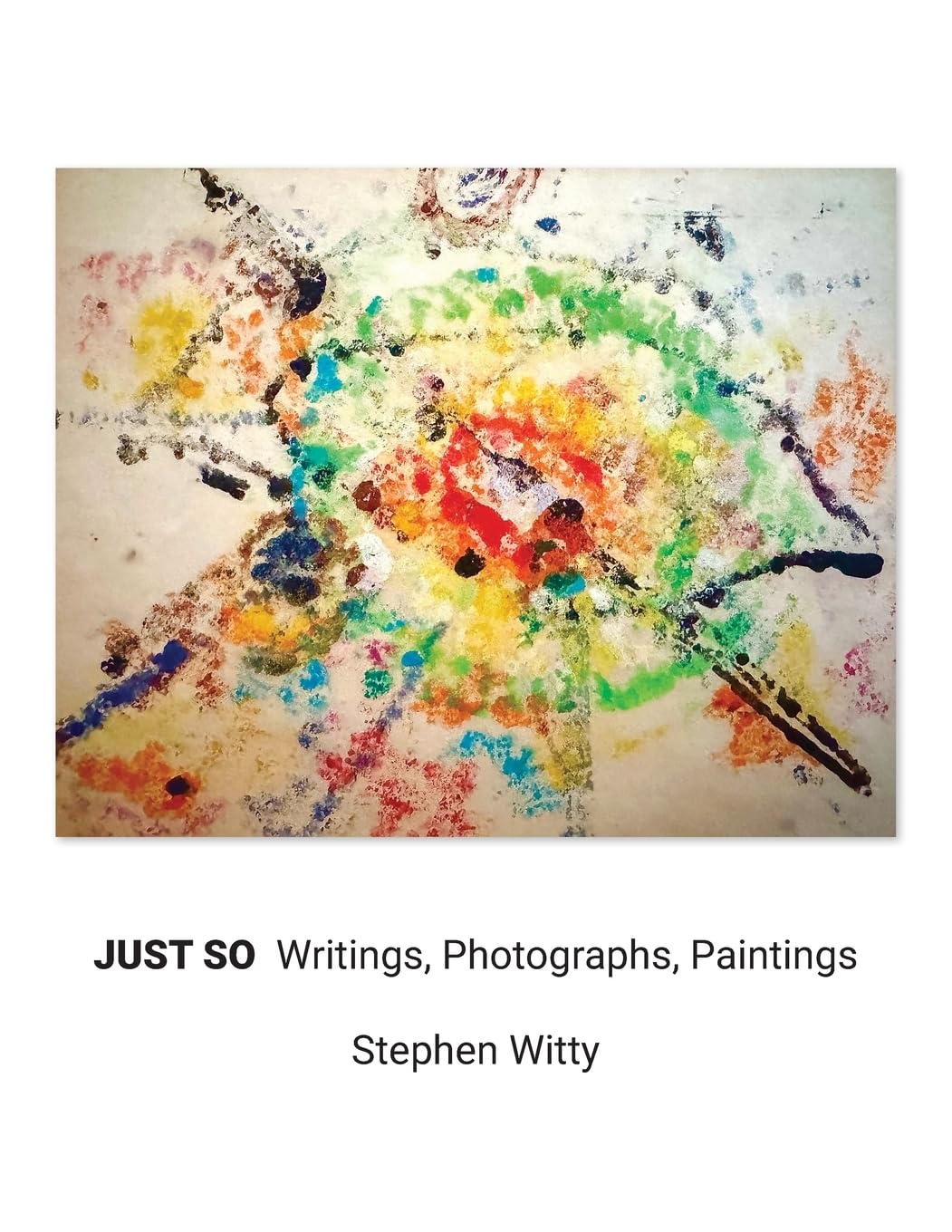Just So: Writings, Photographs, Paintings pour Sublimer votre Salon