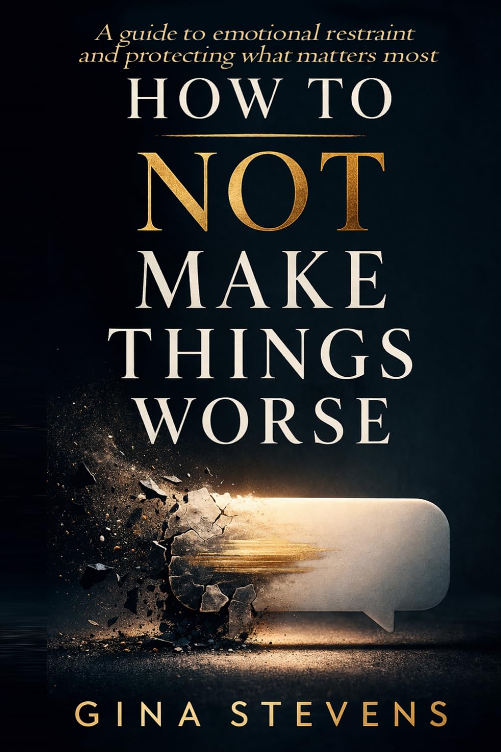 How to Not Make Things Worse