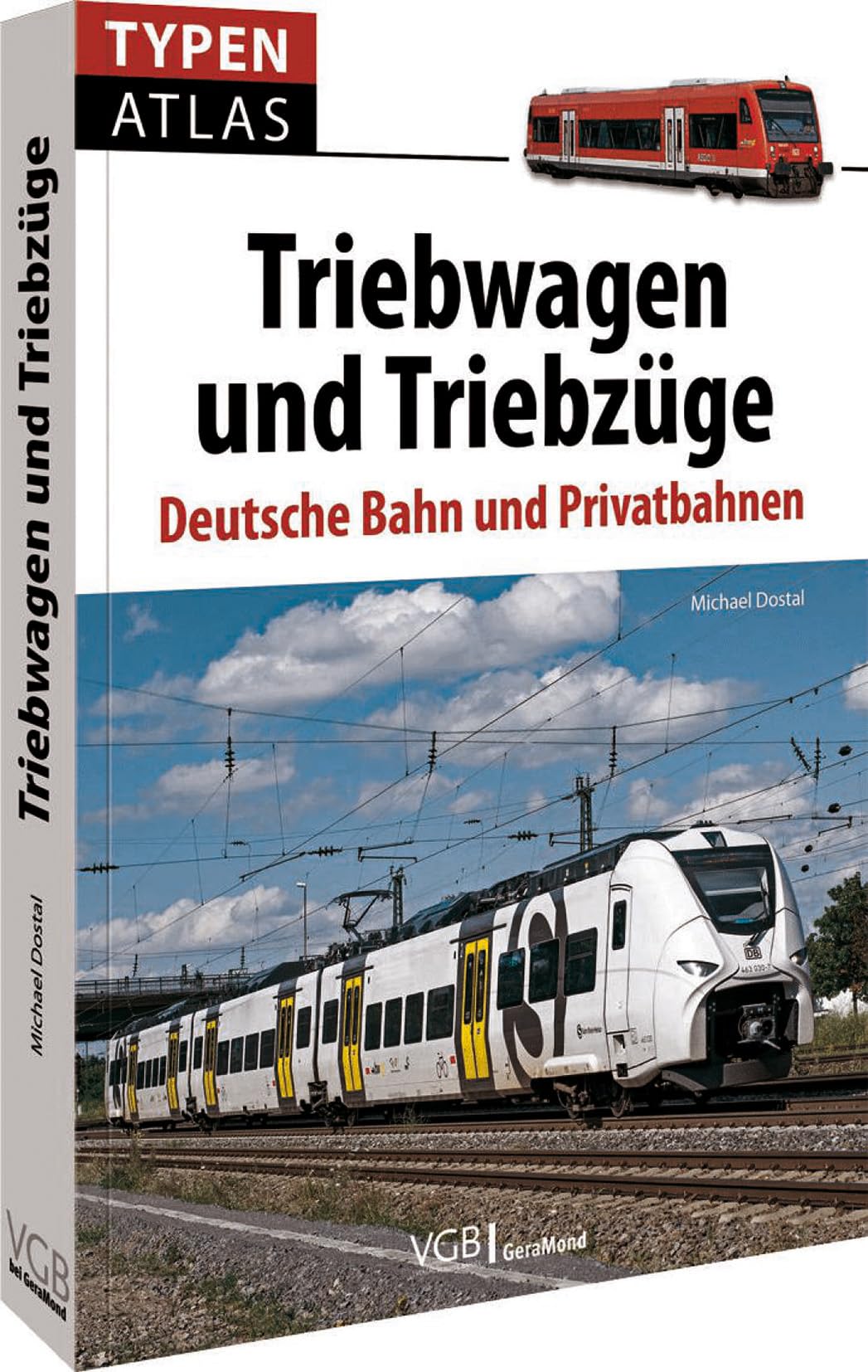 Typenatlas Triebwagen und Triebzüge: Deutsche Bahn und Privatbahnen