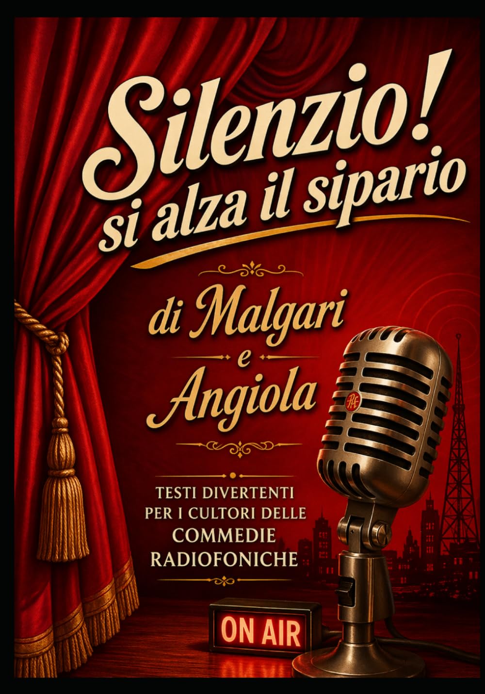 SILENZIO! SI ALZA IL SIPARIO