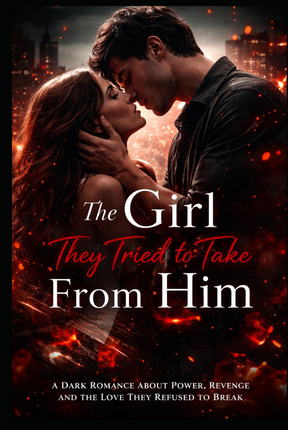 The Girl They Tried to Take From Him: A Dark Romance About Power, Revenge, and The Love They Refused To Breal (Arlo & Miley trilogy)