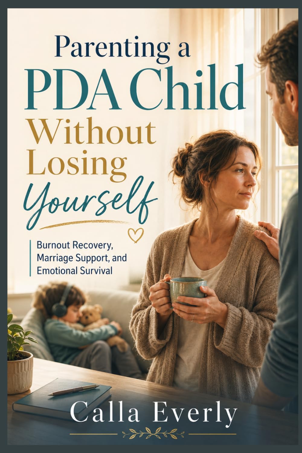 Parenting a PDA Child Without Losing: Burnout Recovery, Marriage Support, and Emotional Survival