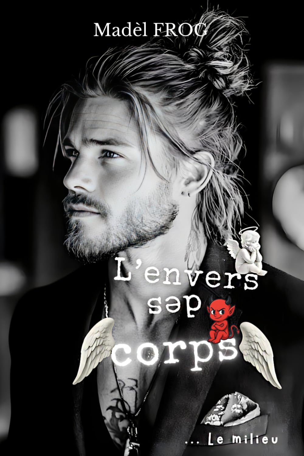 l'Envers des corps: Tome 2 - Le milieu