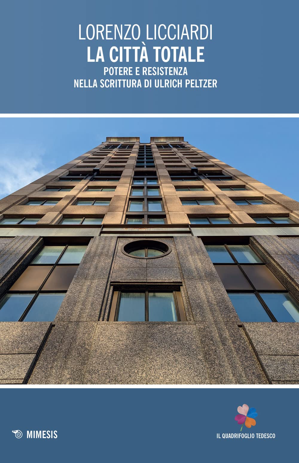 La Città Totale. Potere E Resistenza Nella Scrittura Di Ulrich Peltzer - 4