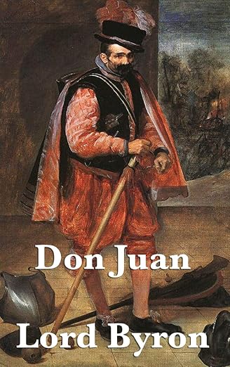 Don Juan George Gordon Byron Don Juan: Byron, Lord George Gordon: 9781515430834: Amazon.com: Books