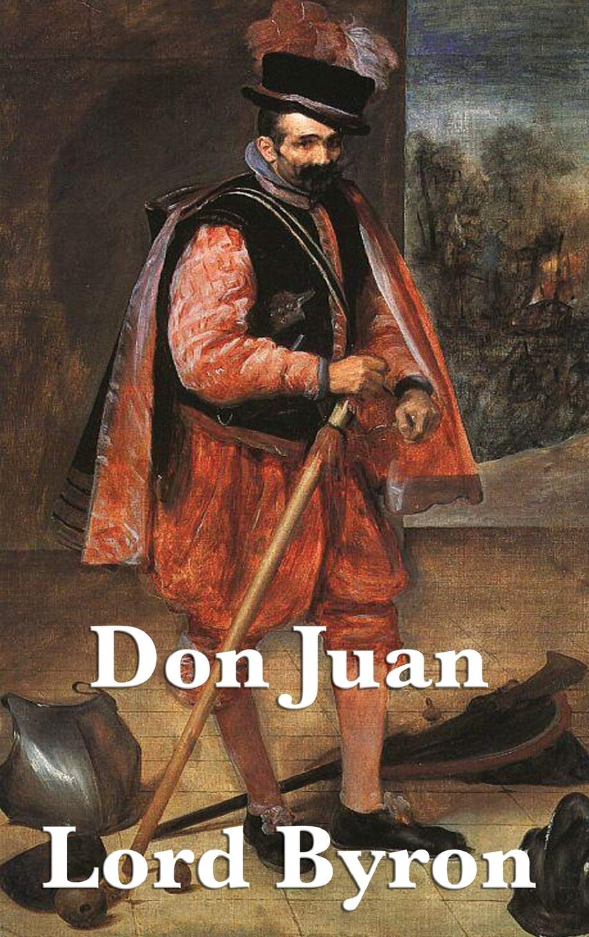 Don Juan: A Classic Satirical Epic of Love, War, Society, and Hypocrisy
