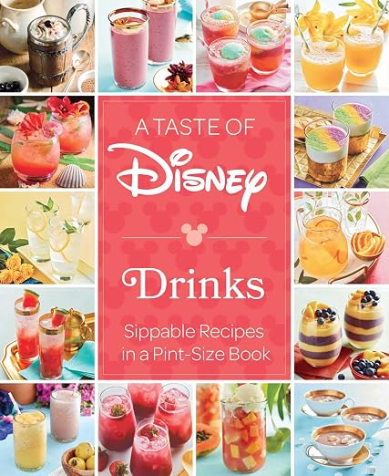A Taste of Disney: Drinks: Sippable Recipes in a Pint-Size Book Hardcover – October 1, 2024
