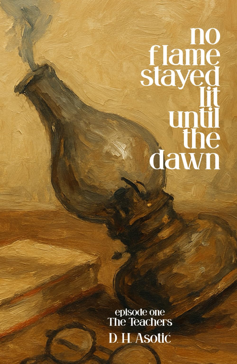No Flame Stayed Lit Until the Dawn, Episode One: The Teachers