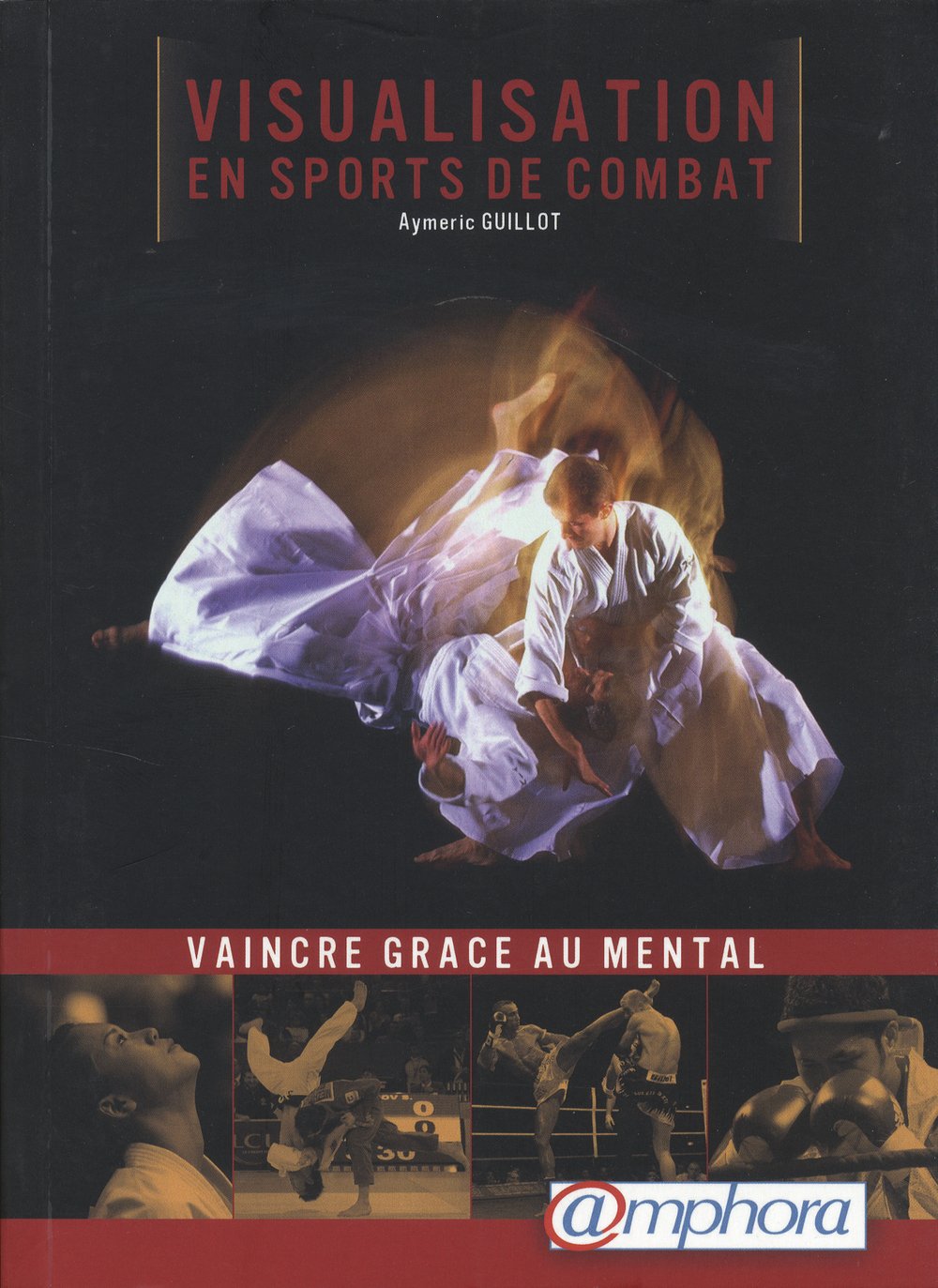 Visualisation en sports de combat: Vaincre grâce au mental