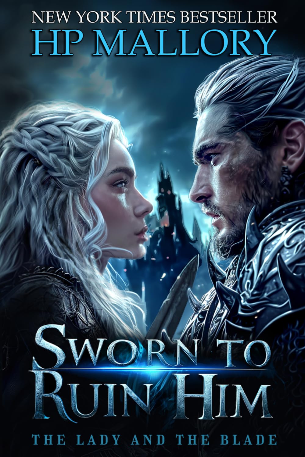 Sworn To Ruin Him: A Dark Enemies To Lovers Fantasy Romance with a Disguised Heroine and a Ruthless King: 1 (The Lady and the Blade)