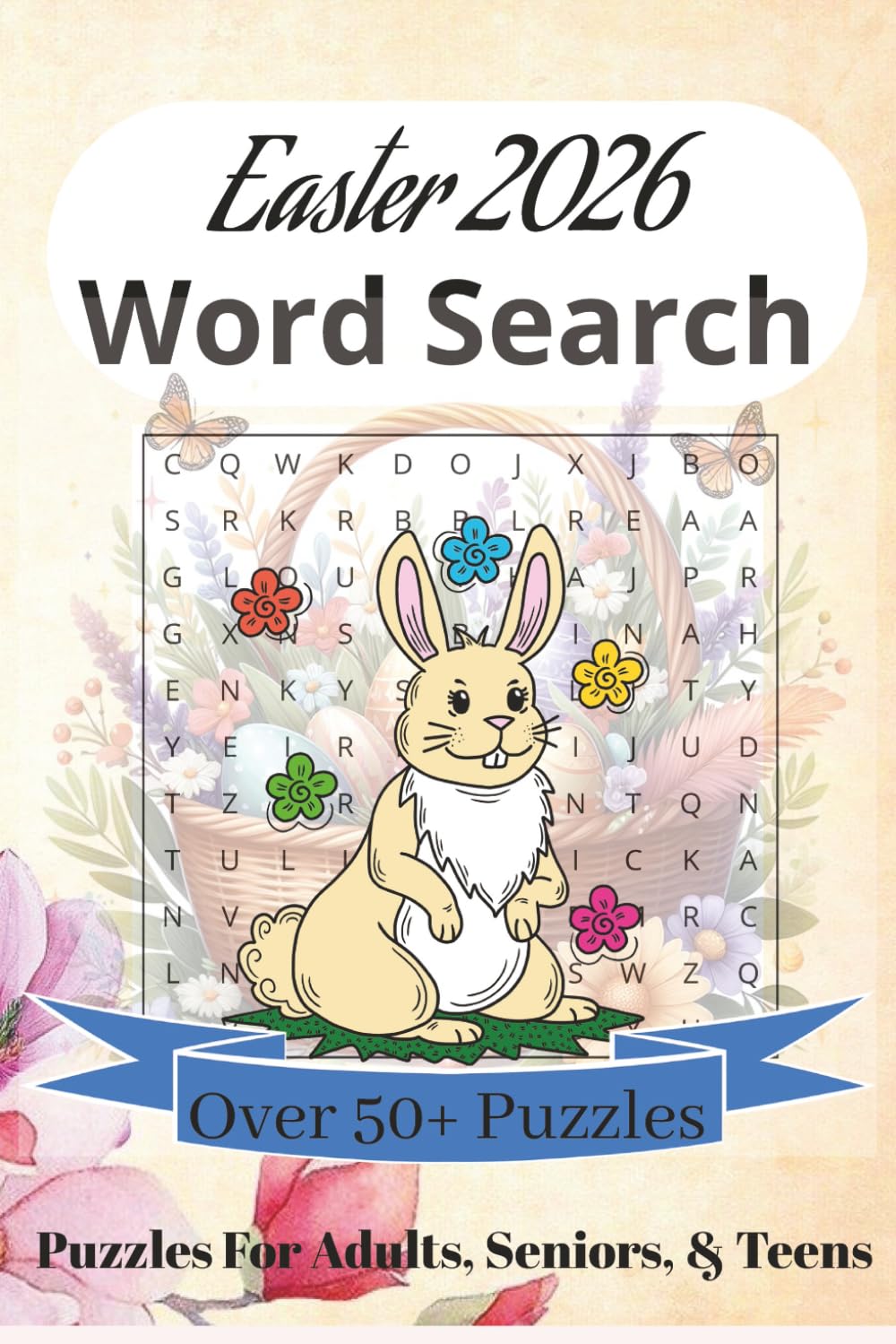Easter 2026 Word Search: Easter Word Search Over 50+ Puzzles/ Puzzles for adults, Senior, & Teens