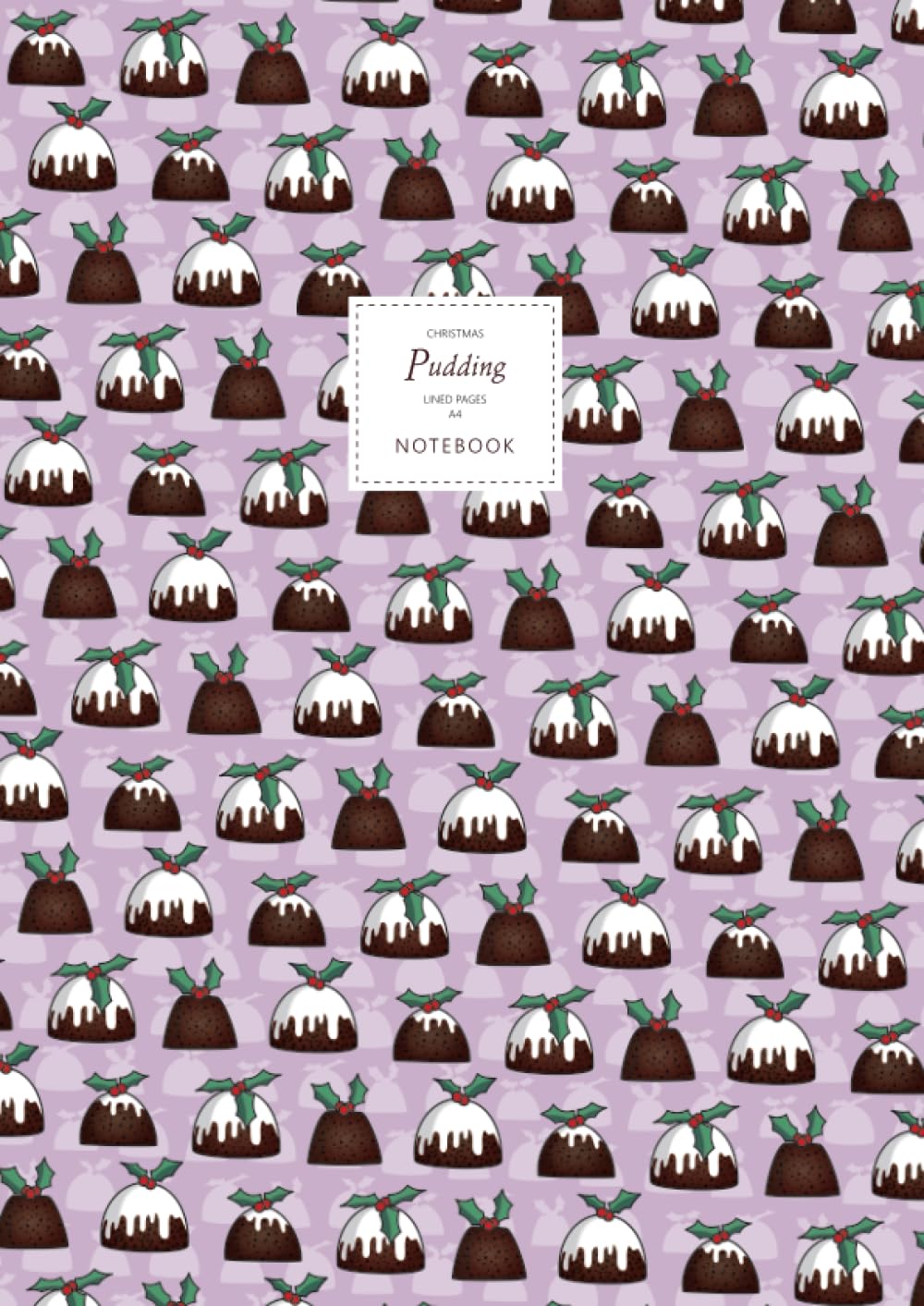 Christmas Pudding Notebook - Lined Pages - A4: (Pink Edition) Fun Christmas Notebook 192 lined pages (A4 / 8.27x11.69 inches / 21x29.7cm)