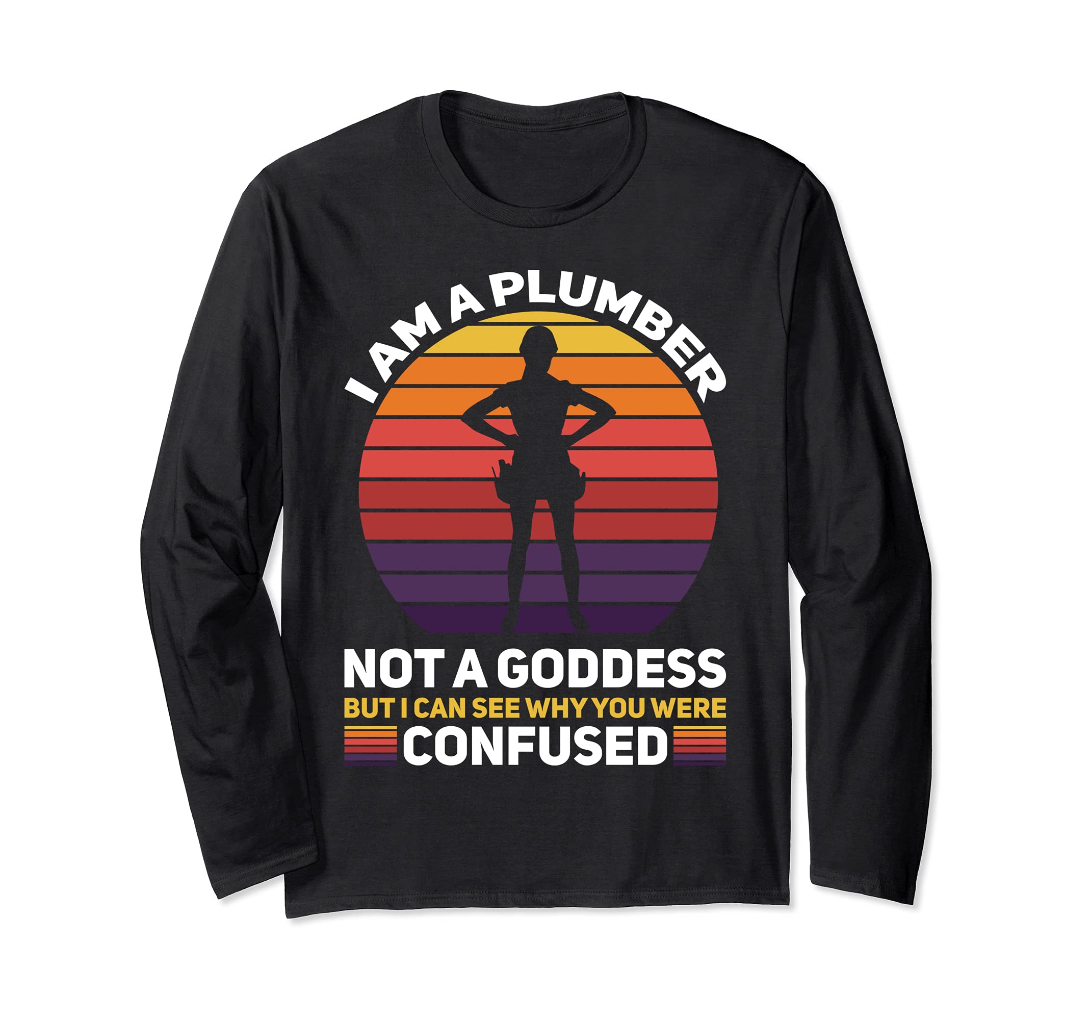 Plumber Plumbing Extra Charges Drain Surgeon Goddess Long Sleeve T-Shirt, Black