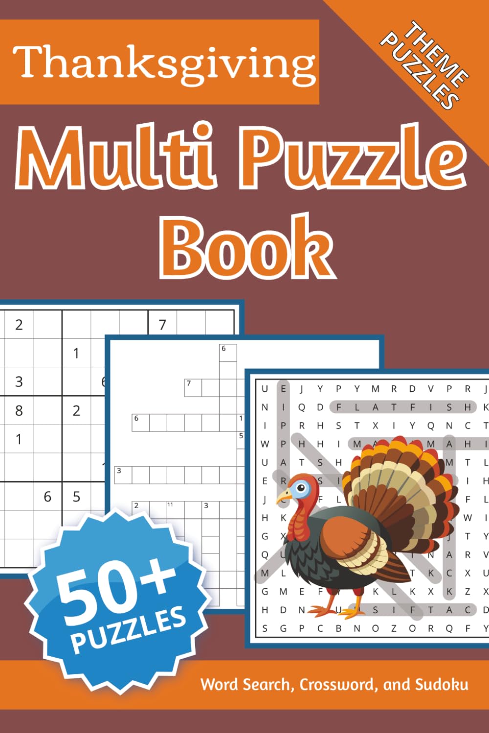 The Ultimate Thanksgiving Activity Book: A Festive Multi-Puzzle Collection for Adults with Word Search, Sudoku, Crosswords and More