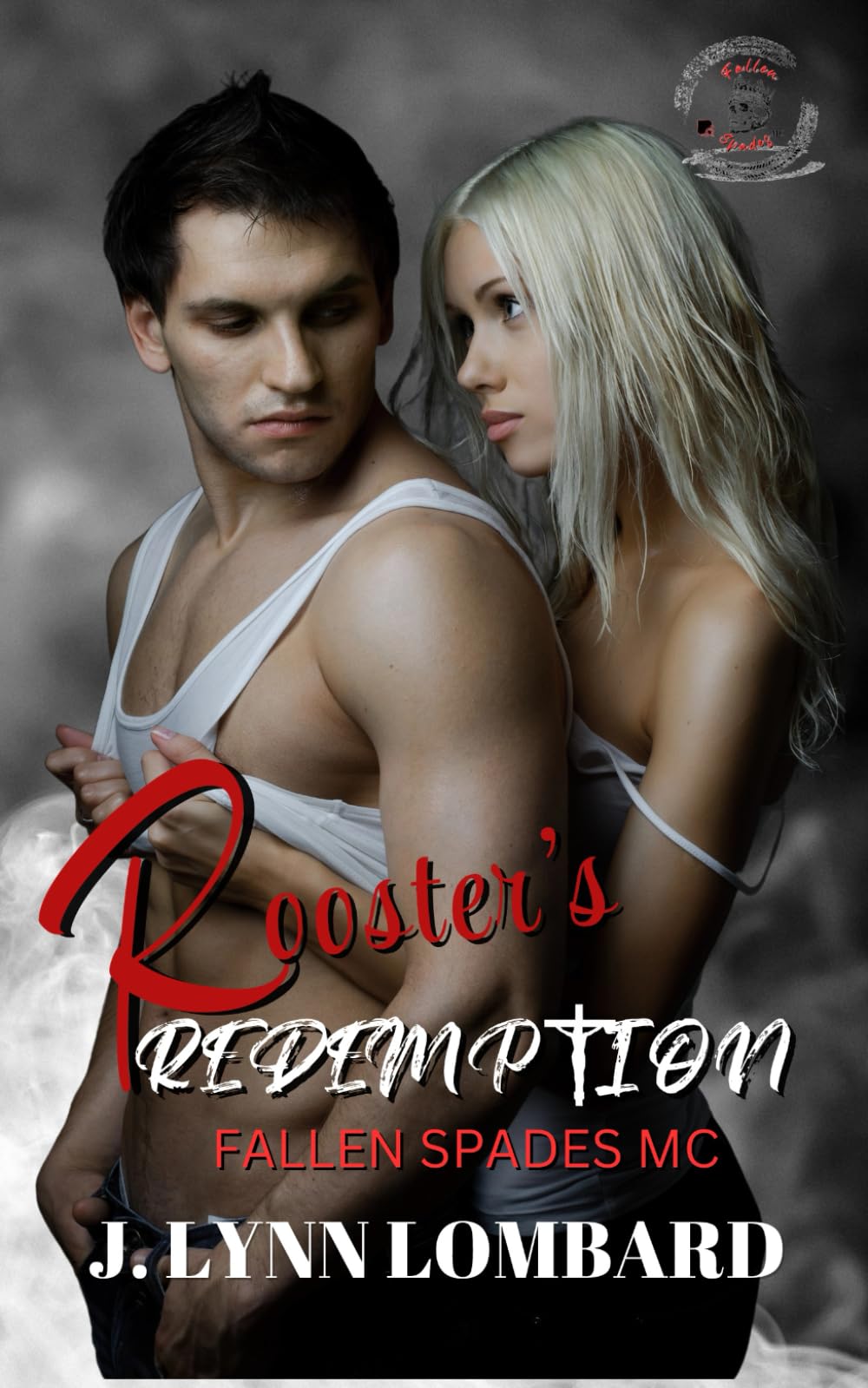 Rooster's Redemption: Fallen Spades MC (Was Savage Saints MC)