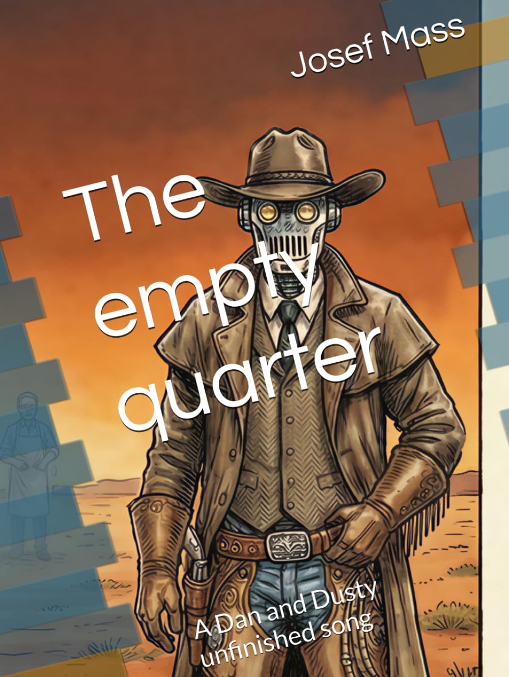 The empty quarter: A Dan and Dusty unfinished song (El Gaucho López & Friends: A Bilingual Series)