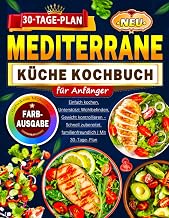 Mediterrane Küche Kochbuch für Anfänger