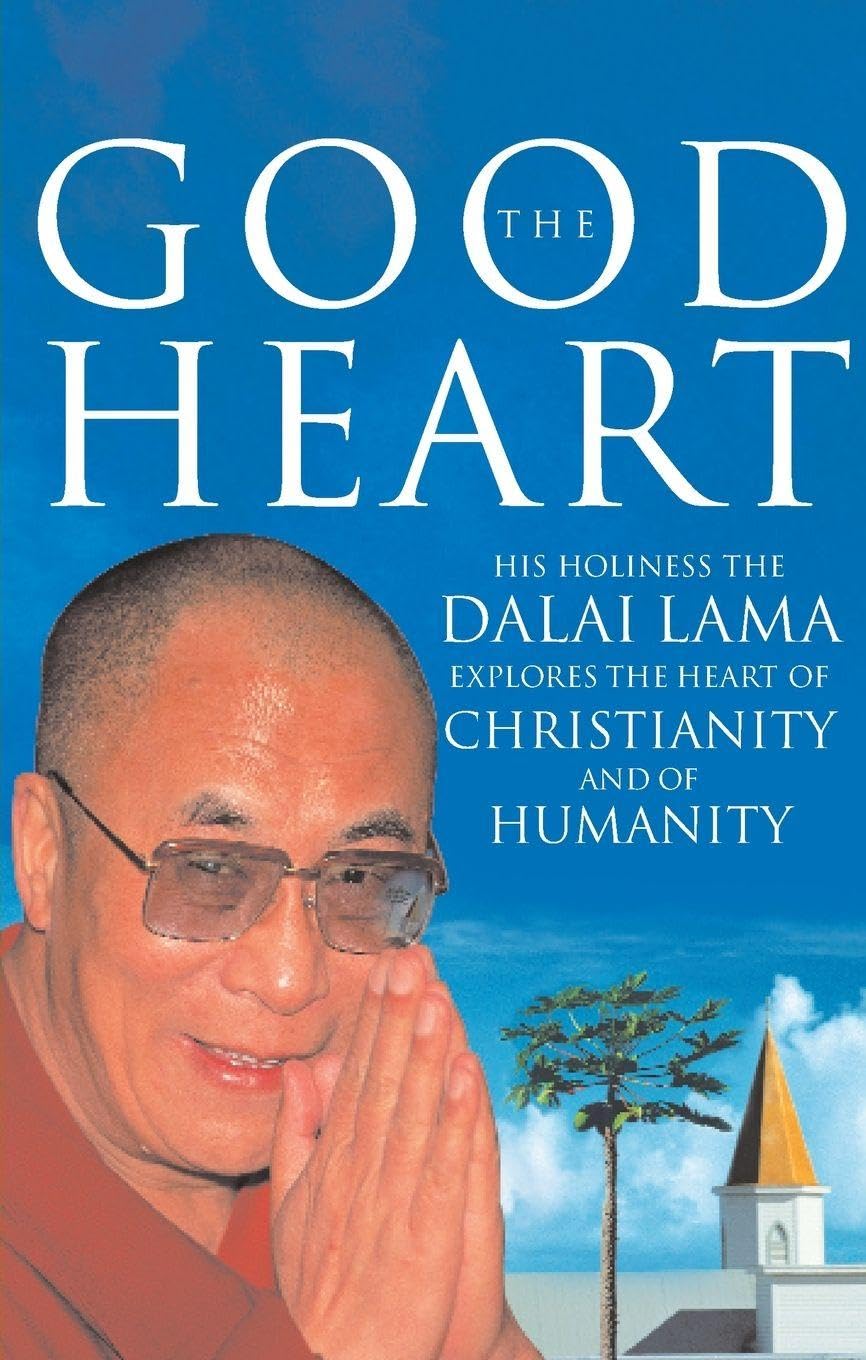 The Good Heart: His Holiness the Dalai Lama