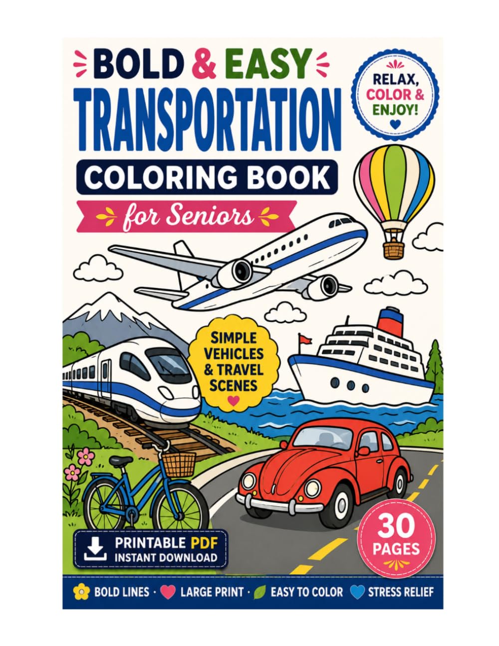 Bold & Easy Transportation Coloring Book for Seniors: Simple Large Print Vehicles, Travel Scenes & Relaxing Designs for Stress Relief