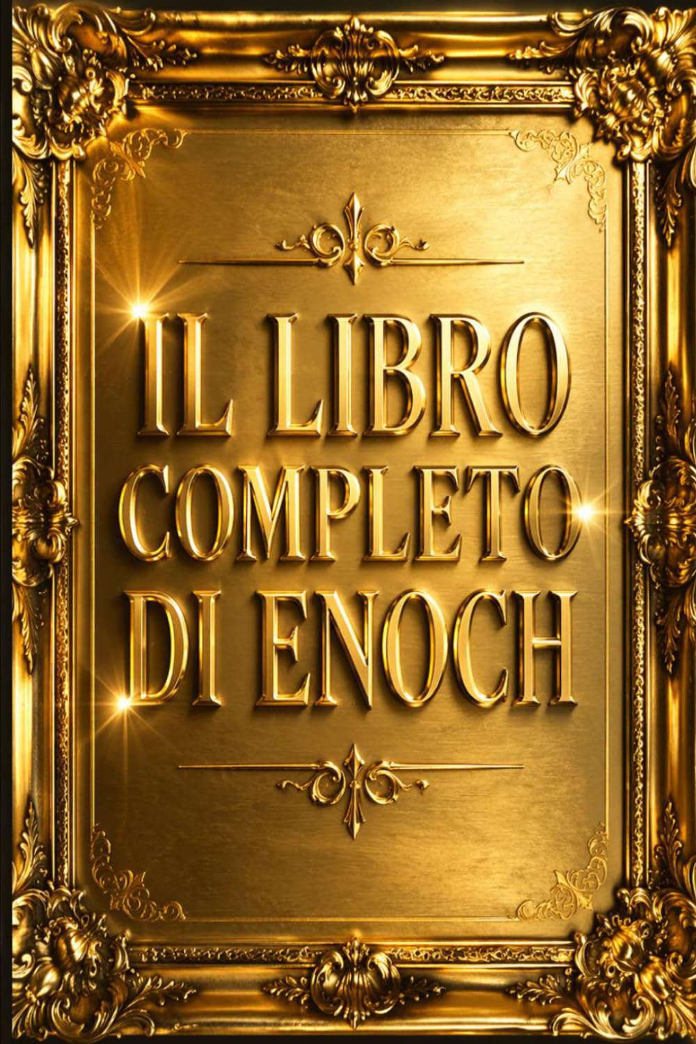 Il Libro Completo di Enoch testo etiopico – Il Libro Intero di Enoch Antica Rivelazione del Patriarca Celeste: Delle Visioni dei Vigilanti e degli ... (visioni, angeli, giudizio, misteri