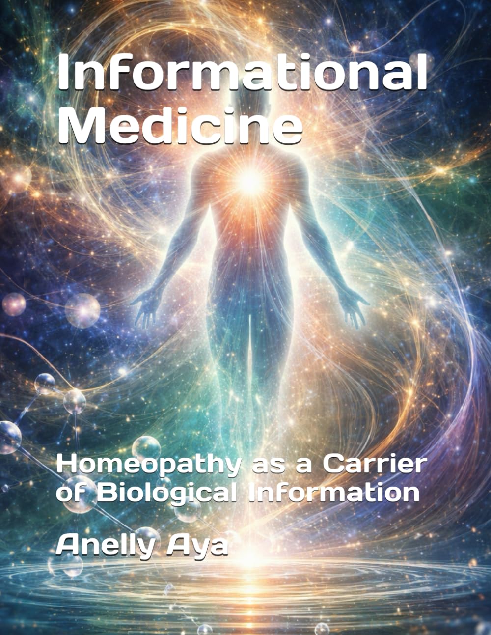 Informational Medicine: Homeopathy as a Carrier of Biological Information