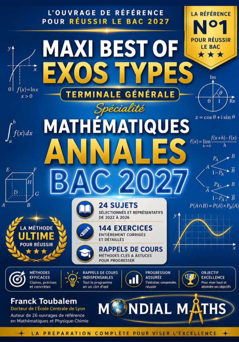 BAC 2027 – Terminale Spécialité Mathématiques – Maxi Best of Exos Types – Annales corrigées 2022–2026 ; 490 pages.: Cours complet accompagné de ... au programme officiel (French Edition)
