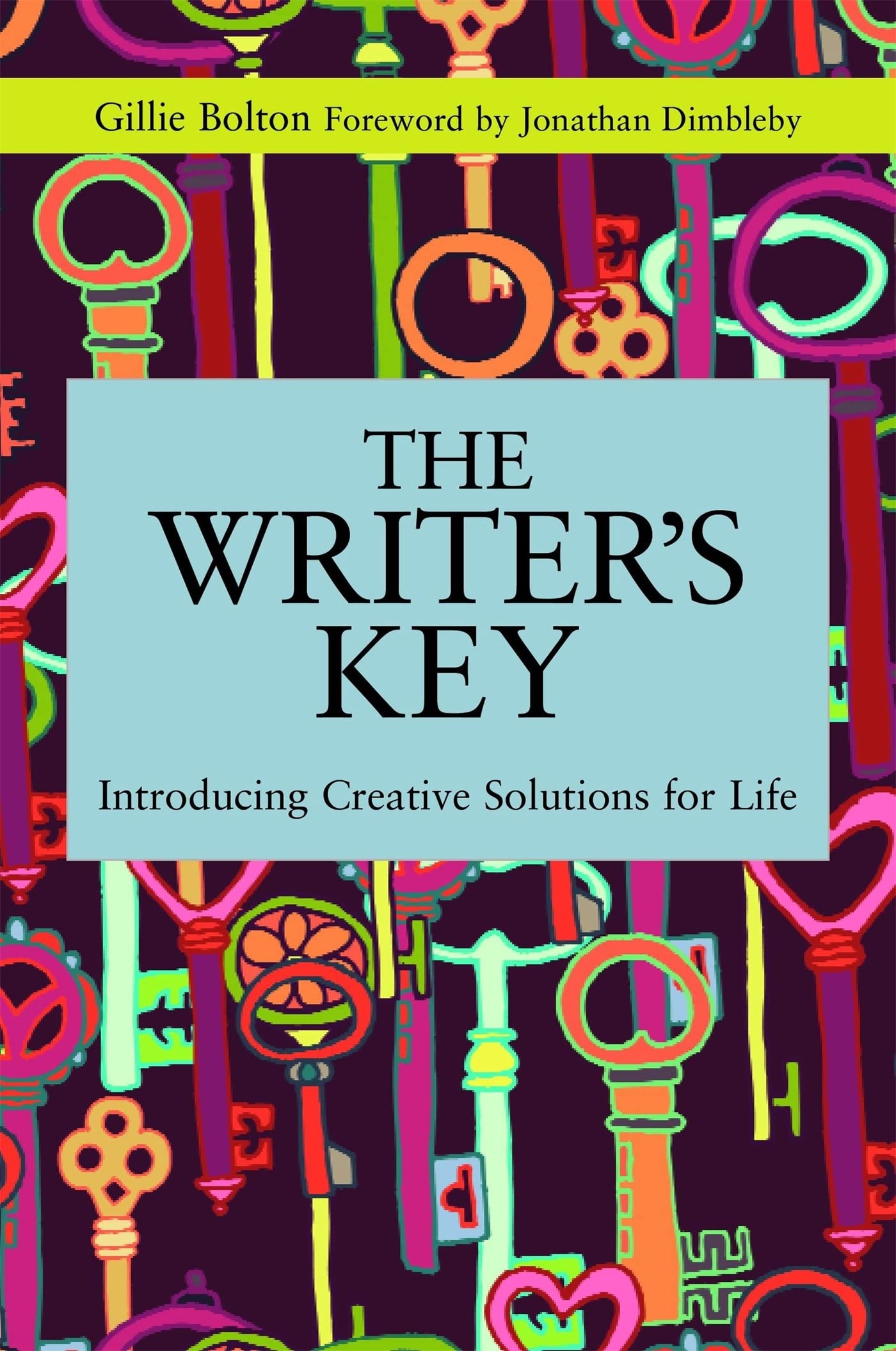The Writer's Key: Introducing Creative Solutions for by Gillie Bolton PAPERBACK