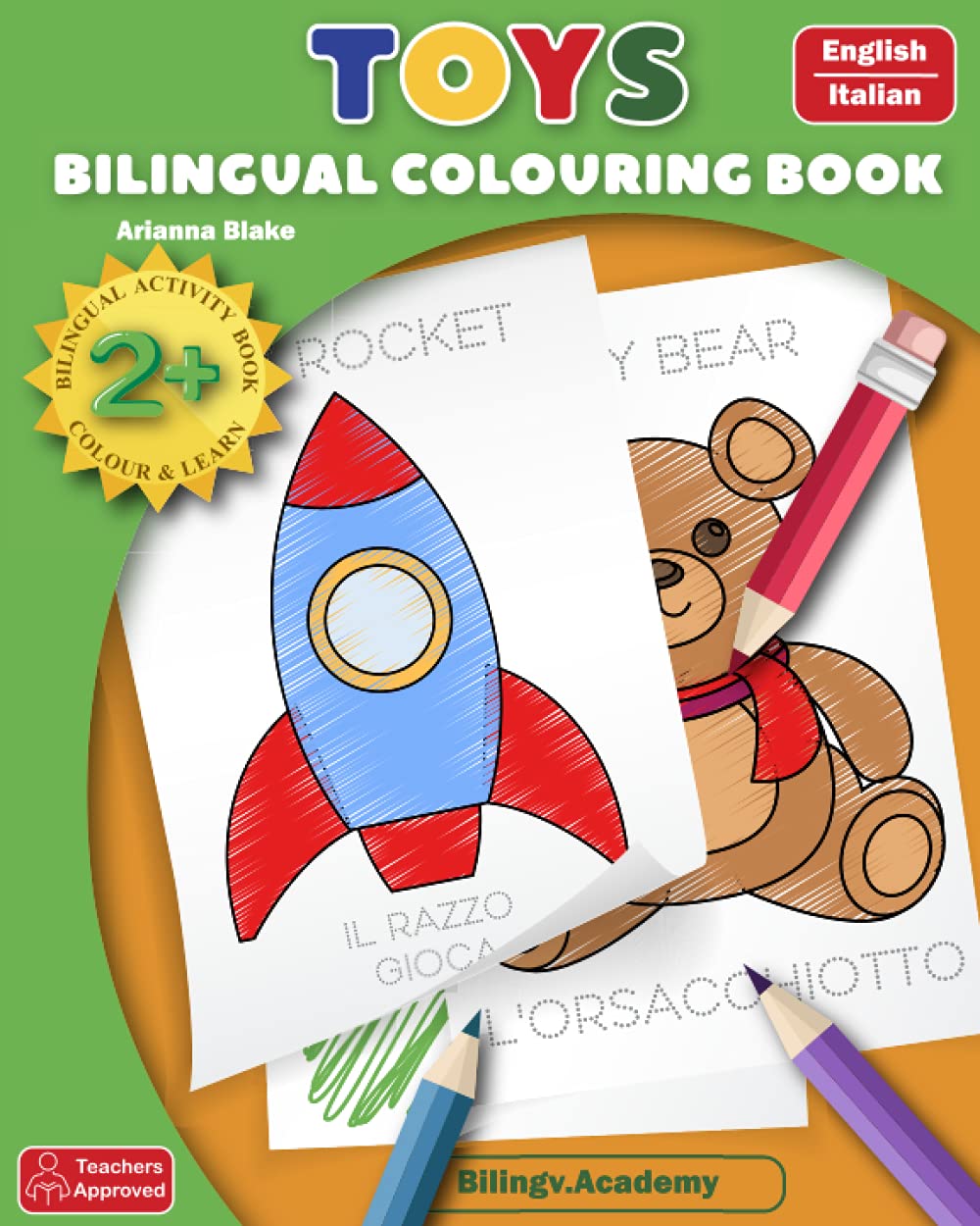 TOYS BILINGUAL COLOURING BOOK English - Italian BILINGUAL ACTIVITY BOOK 2+ COLOUR & LEARN Teachers Approved Bilingv.Academy (smart bili books english italian)