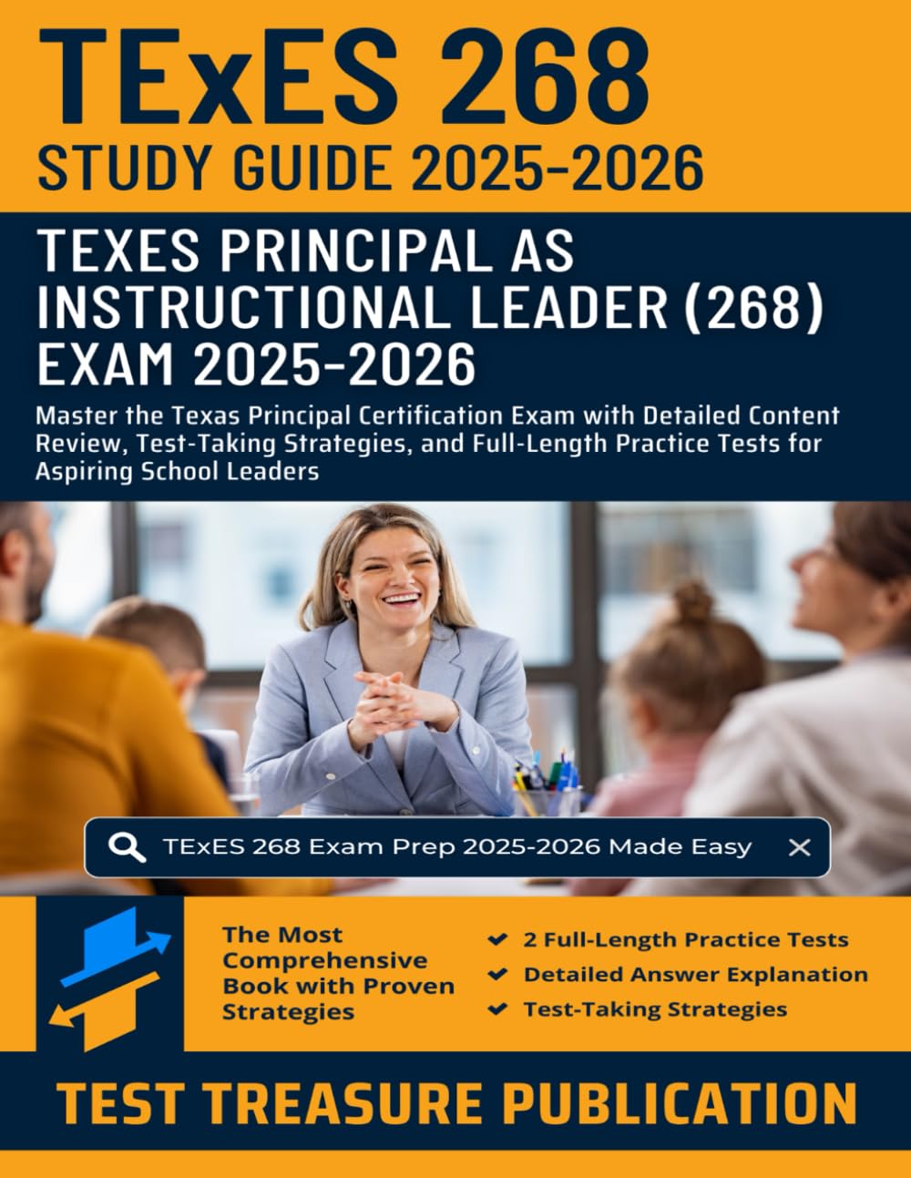 TExES Principal as Instructional Leader (268) Study Guide 2025-2026: Master the Texas Principal Certification Exam with Detailed Content Review, ... Practice Tests for Aspiring School Leaders