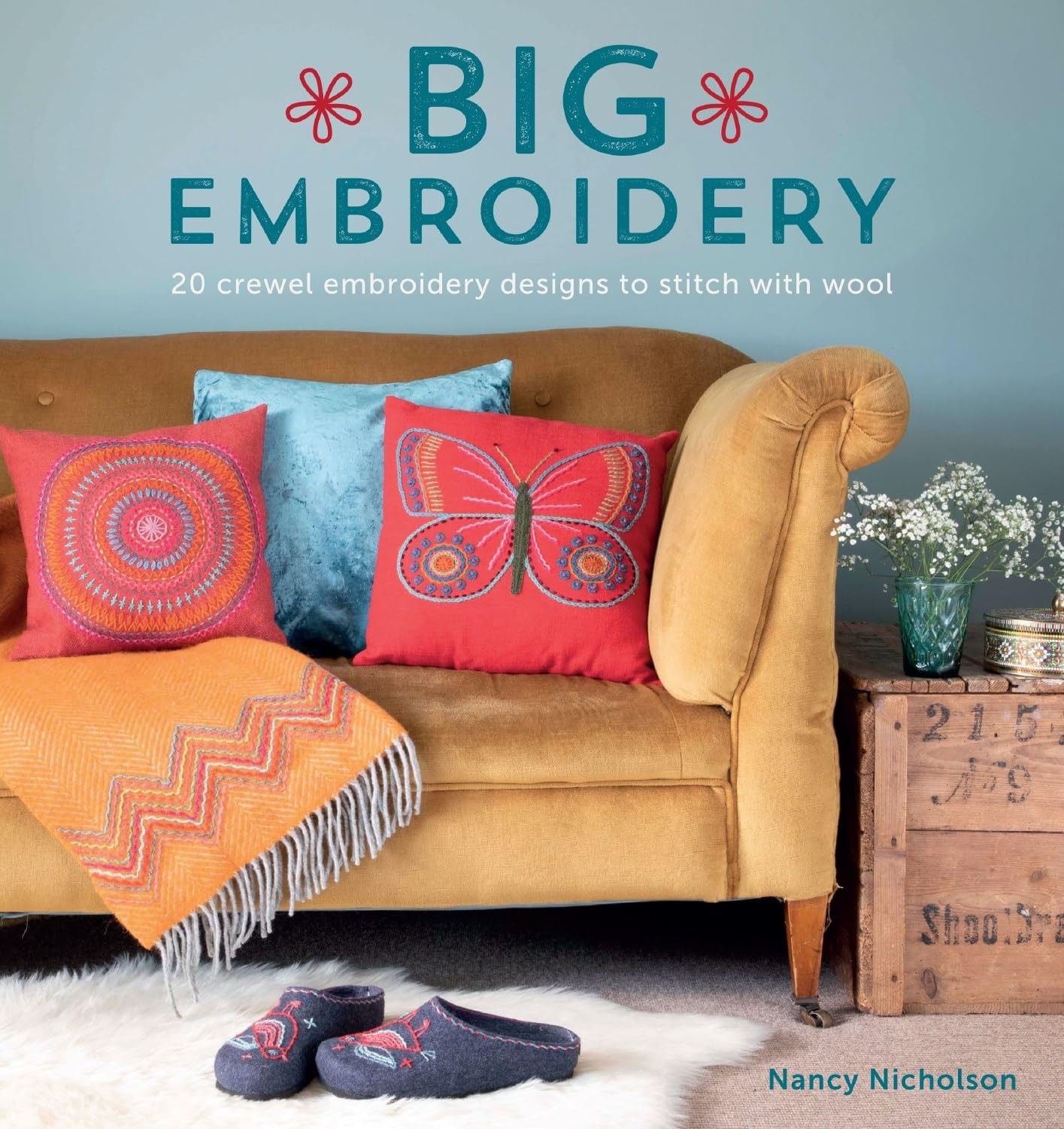 Big Embroidery: 20 crewel embroidery designs to stitch with wool By Nancy Nicho