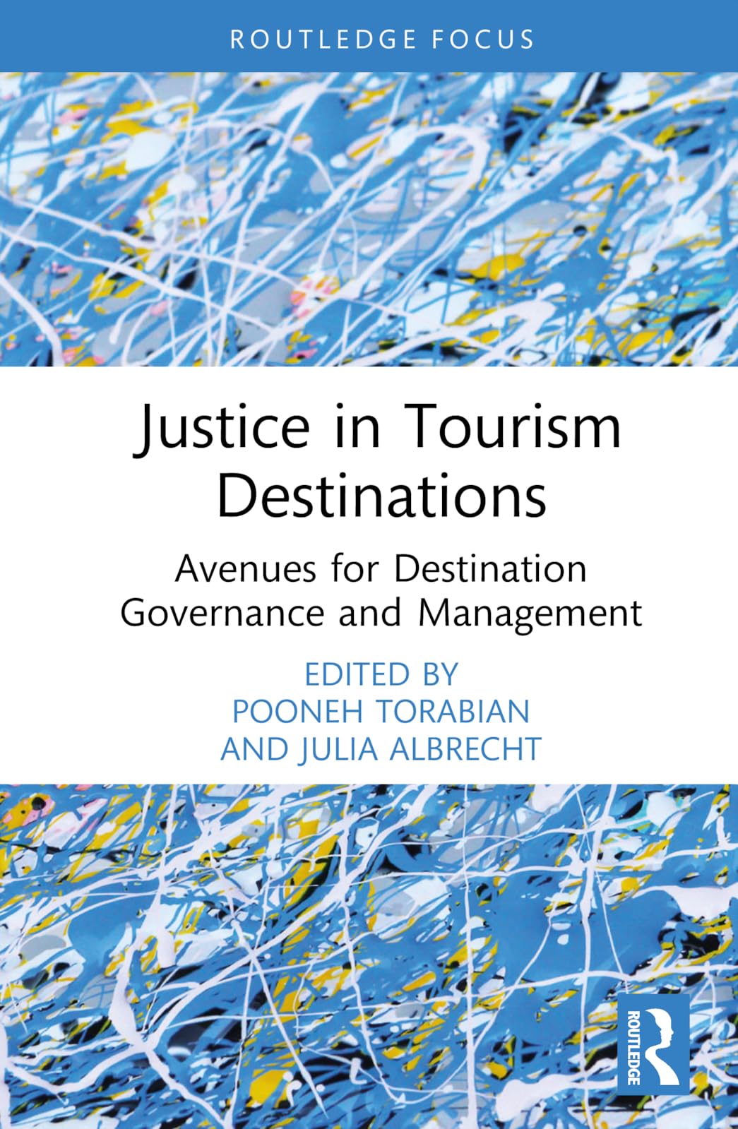 Justice in Tourism Destinations: Avenues for Destination Governance and Management (Advances in Tourism)