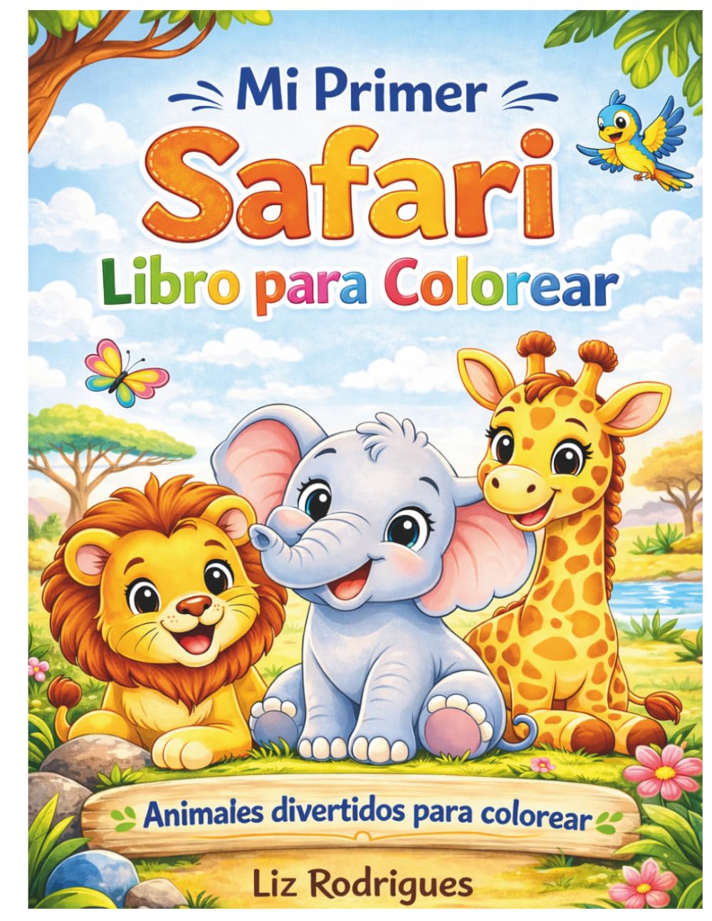 Mi Primer Safari Libro para Colorear: Animales Divertidos para Pequeños Exploradores