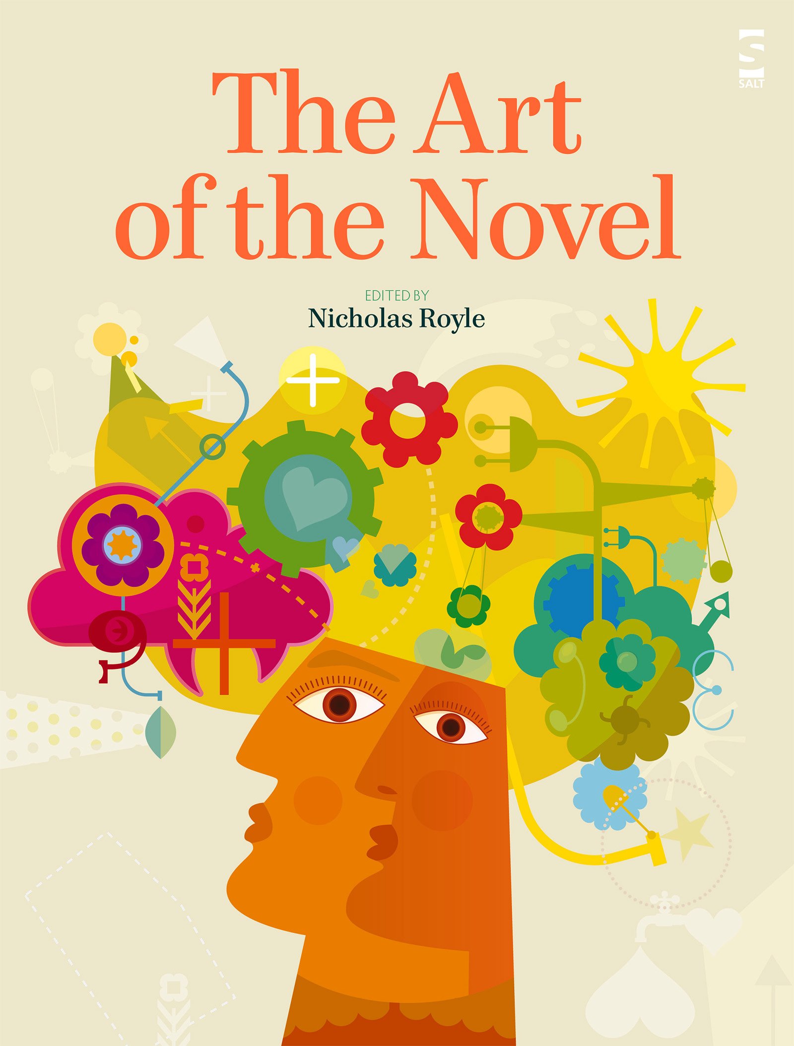 The Art Of The Novel (Salt Guides for Readers and Writers)