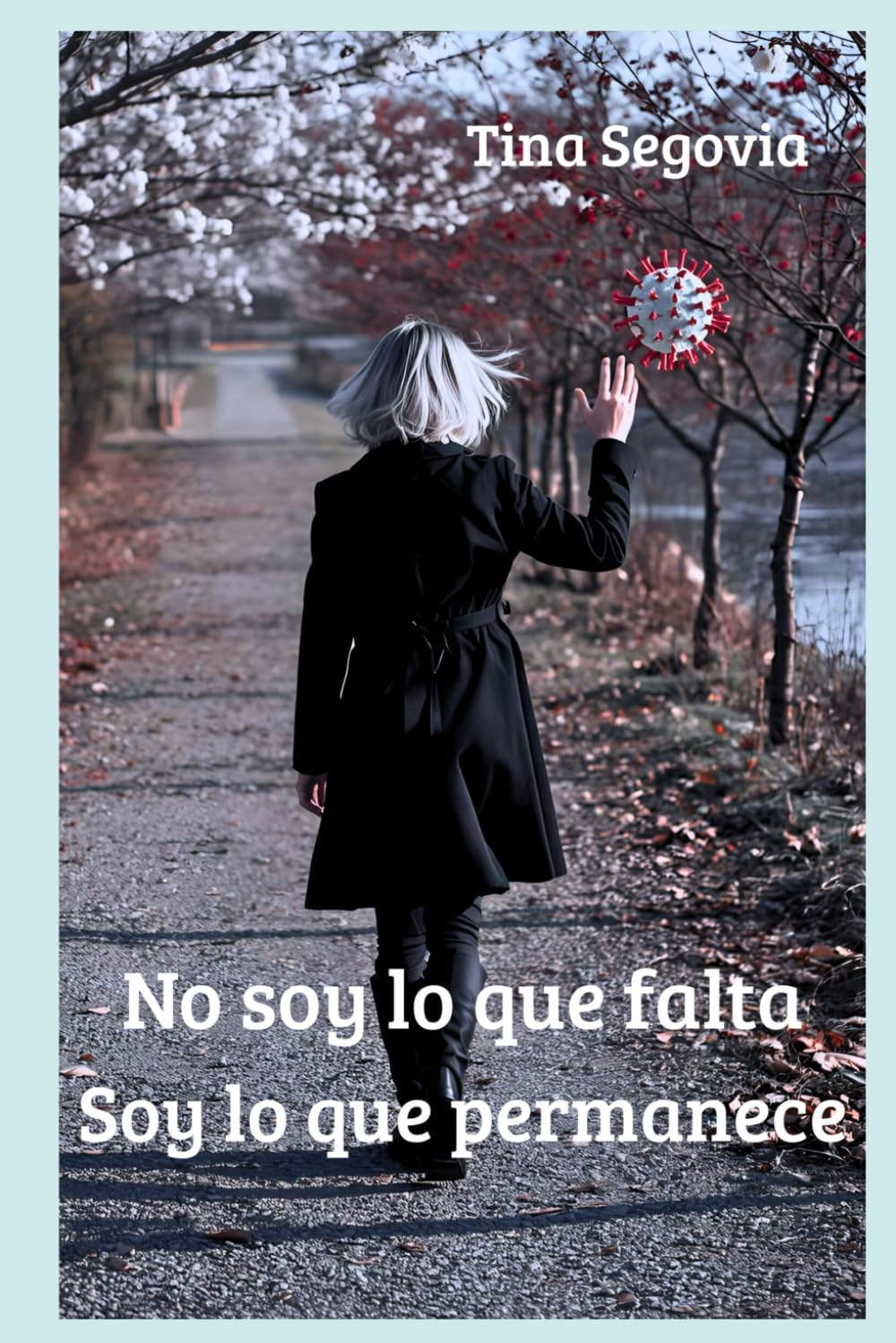 No soy lo que falta, soy lo que permanece: Edición ampliada