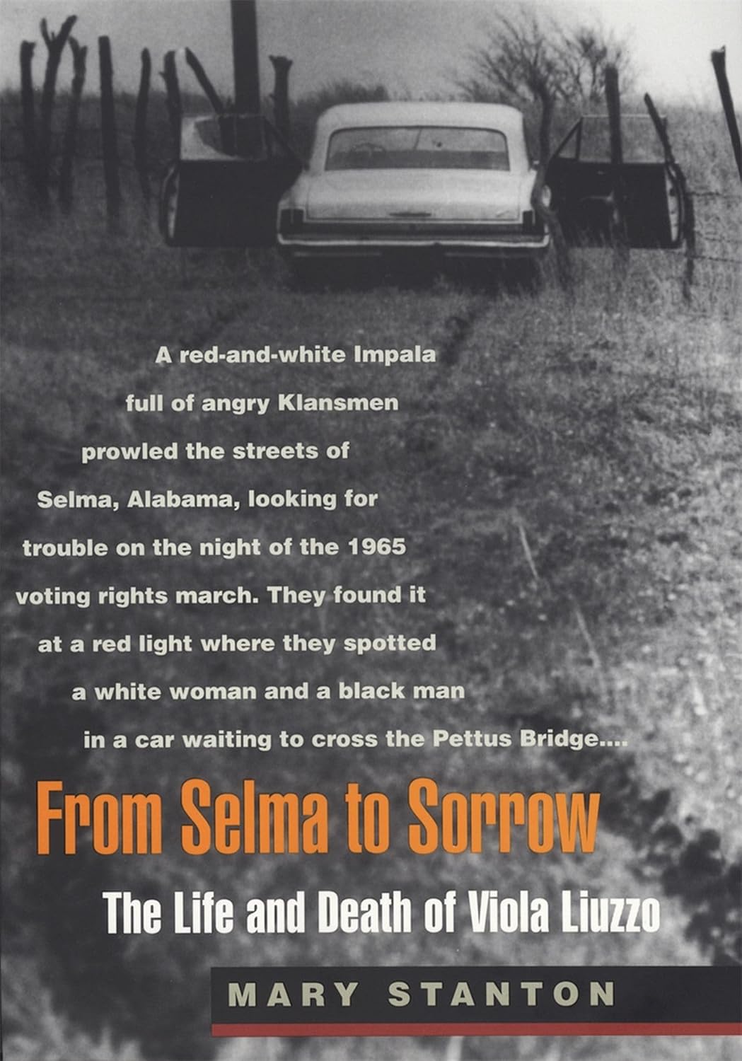 From Selma to Sorrow The Life and Death of Viola Liuzzo Stanton, Mary