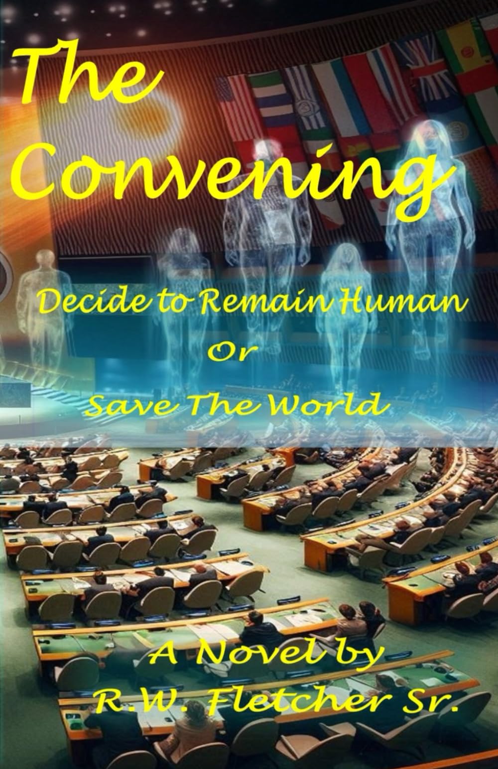 The Convening: Decide To Remain Human Or Save The World