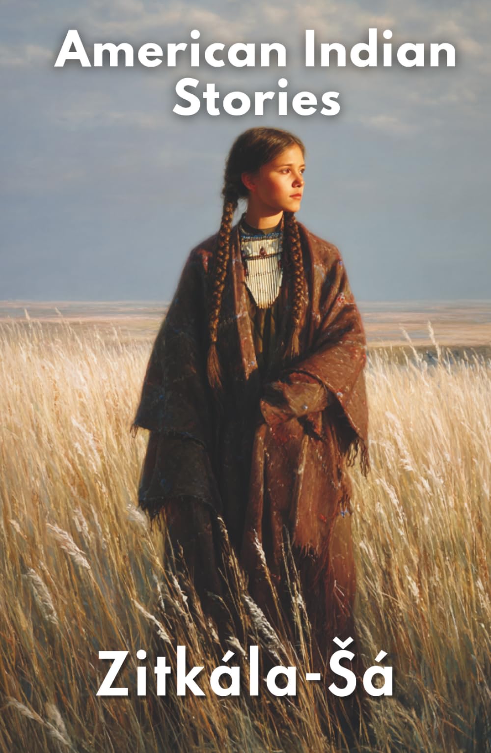American Indian Stories (Annotated)
