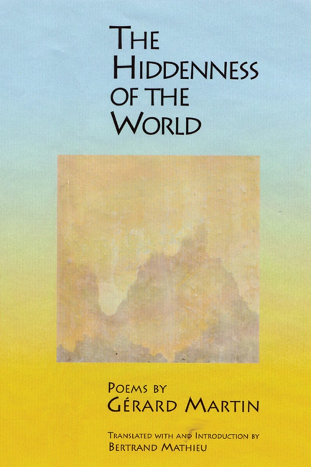 The Hiddenness of the World (Lannan Translations Selection Series) (French Edition)