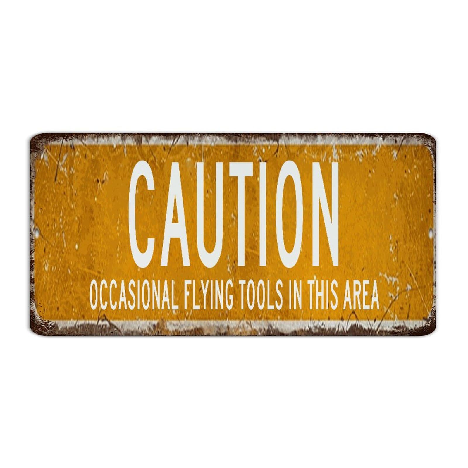 Autravelco Men's Style-1 Retro Metal Sign Caution Occasional Flying Tools In This Area Room Decor For Metal Plaque For Laundry Backyard Gate Gift For Mechanic Art Poster Gift For Patio 6X12 Inch