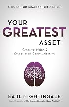 Cover of Your Greatest Asset: Creative Vision and Empowered Communication (An Official Nightingale Conant Publication)