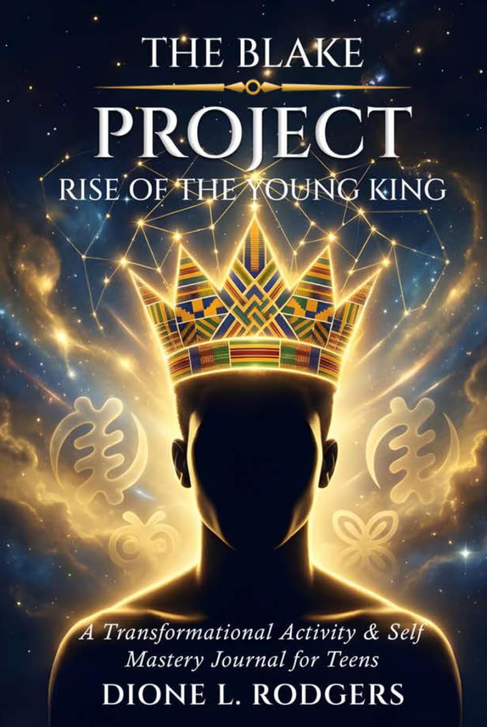 The Blake Project: Rise of the Young King: A Transformational Activity & Self-Mastery Journal for Teens      Hardcover – April 24, 2026