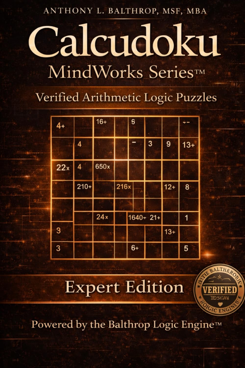 Calcudoku MindWorks Series™: Expert Edition (9×9 Grid • Pocket Edition 6x9): Elite Verified Arithmetic Logic Puzzles. The Ultimate Calcudoku Challenge for Serious Solvers