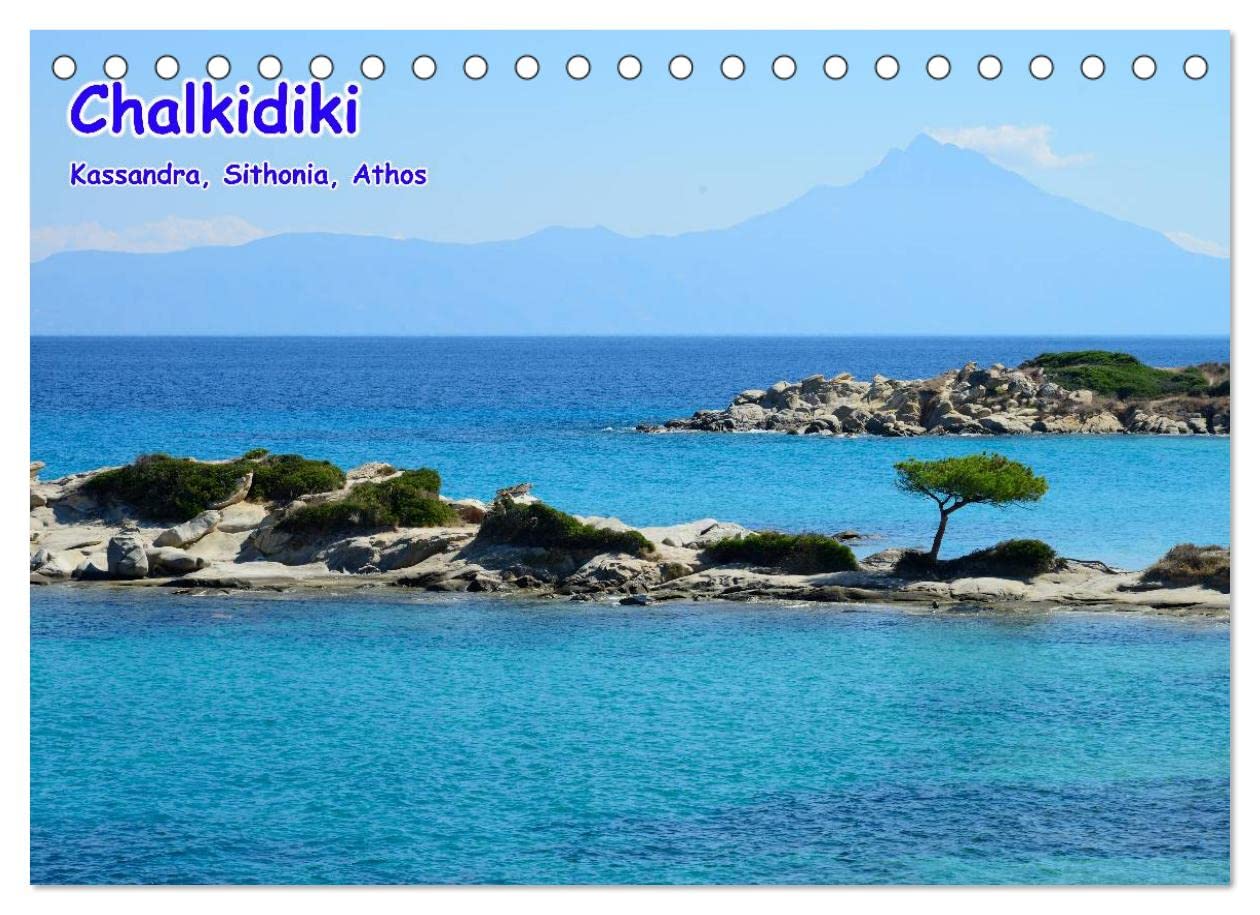 Chalkidiki: Kassandra, Sithonia, Athos (Tischkalender 2023 DIN A5 quer) Monatskalender