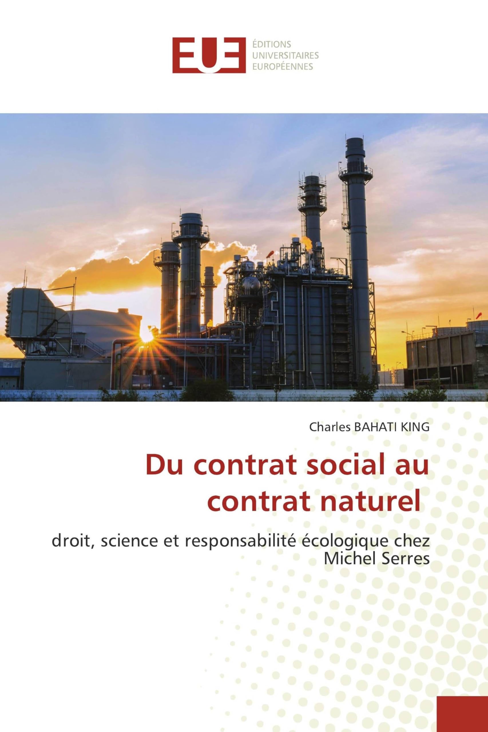 Du contrat social au contrat naturel: droit, science et responsabilité écologique chez Michel Serres