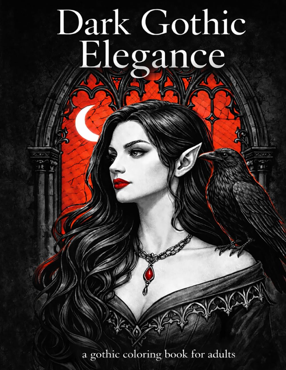 Dark Gothic Elegance: a gothic coloring book for adults