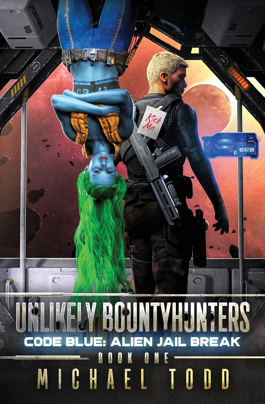 Buy Code Blue: Alien Jail Break: 1 (Unlikely Bountyhunters) — BookShops.in