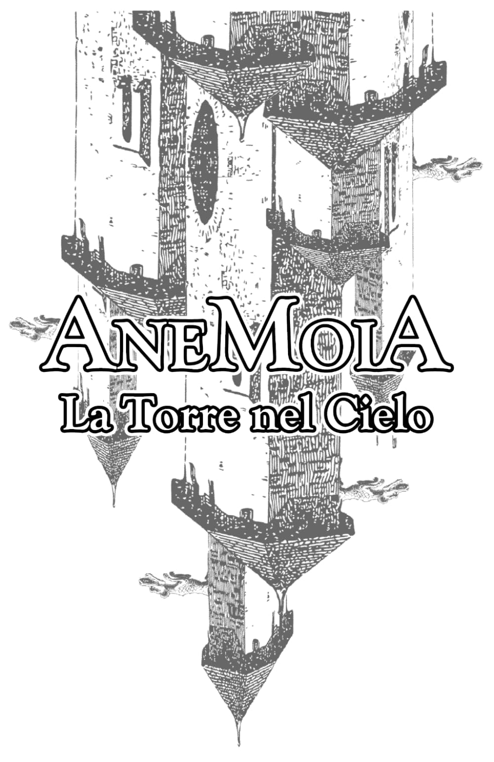 La Torre nel Cielo: Un Romanzo della collana AneMoiA