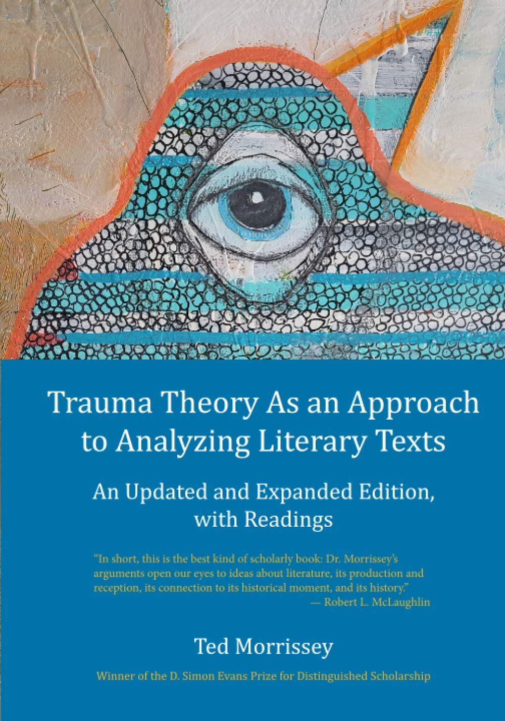 Trauma Theory As an Approach to Analyzing Literary Texts: An Updated and Expanded Edition, with Readings