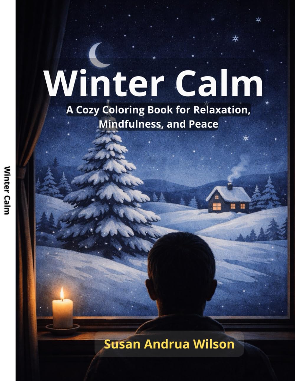 Winter Calm: A Cozy Coloring Book for Relaxation, Mindfulness, and Peace