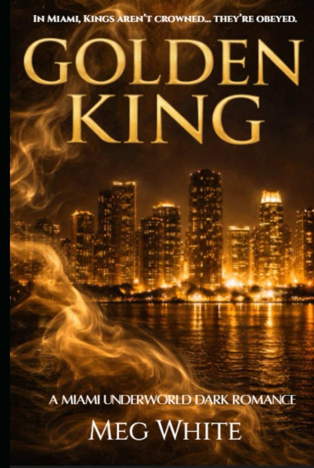 Golden King: A Miami Underworld Dark Romance